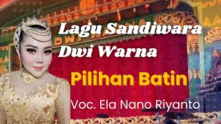 PILIHAN BATIN || Devi Manual || VOC. ELA NANO RIYANTO LAGU SANDIWARA DWI WARNA