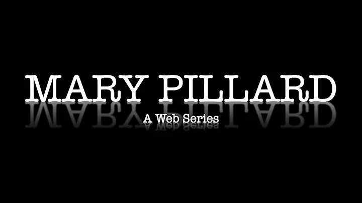 MARY PILLARD: Teaser Trailer 2