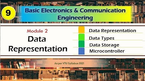 M2 L2 | Data Representations, types, Microcontroller | VTU Basic Electronics and Communication Engg.