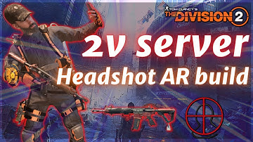 2V server with my Headshot AR build|The Division 2 pvp