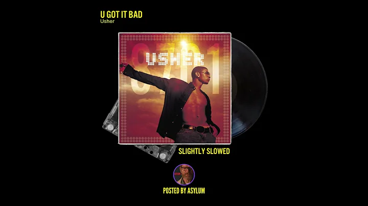 Usher - U Got It Bad (Slightly Slowed)
