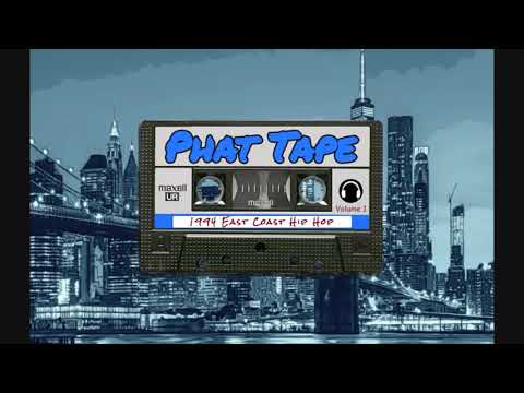 Phat Tape 1994 East Coast Hip Hop Volume 1