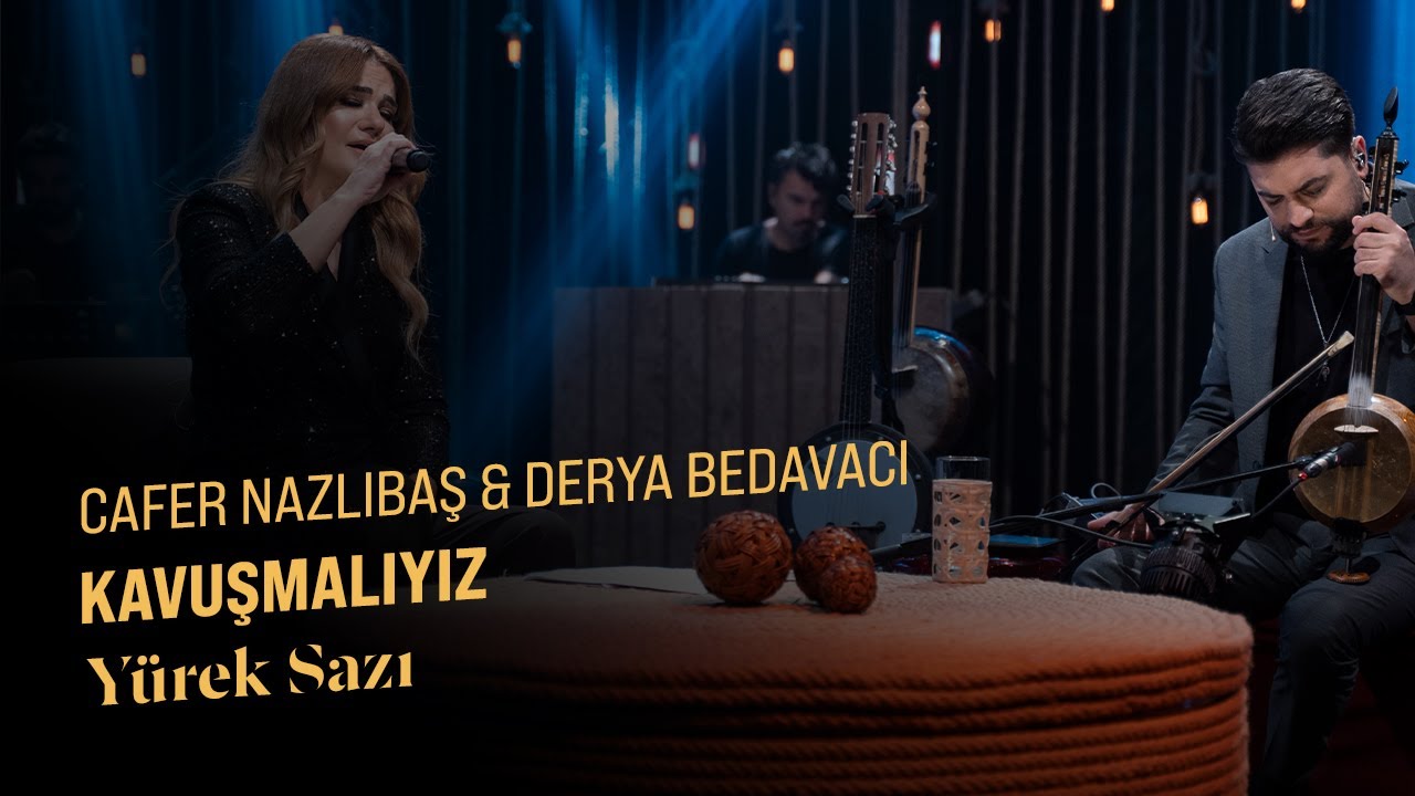 Cafer Nazlıbaş & Derya Bedavacı - Kavuşmalıyız (Yürek Sazı) Cafer Nazlıbaş & Derya Bedavacı - Kavuşmalıyız (Yürek Sazı)