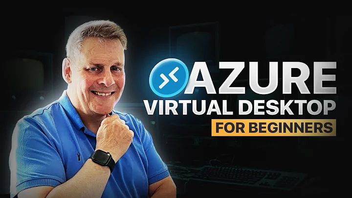 Microsoft Azure Virtual Desktop The Complete Beginners Guide
