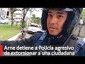Arne aus den Ruthen detiene Policia agresivo de extorsionar ciudadana