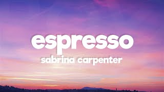 Sabrina Carpenter - Espresso (Lyrics)