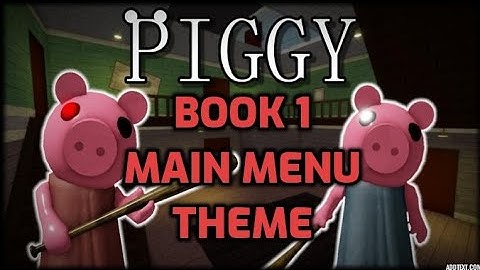 Piggy Book 1 Main Menu Theme!