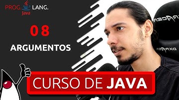 CURSO DE PROGRAMAÇÃO JAVA PARA INICIANTES - ARGUMENTOS #08