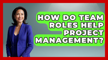 How Do Team Roles Help Project Management? - The Personal Growth Path
