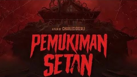 PEMUKIMAN SETAN FULL MOVIE FILM HOROR INDO TERBARU 2024