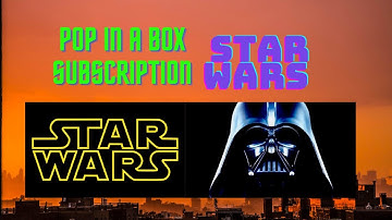 POP IN A BOX STAR WARS SUBSCRIPTION PART 2  DID I GET ANYTHING GOOD?