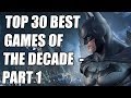 Top 30 BEST Games of the Decade  - Part 1