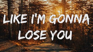 Like I&#39;m Gonna Lose You (Lyrics) | Meghan Trainor ft. John Legend  Adele, Camila Cabello