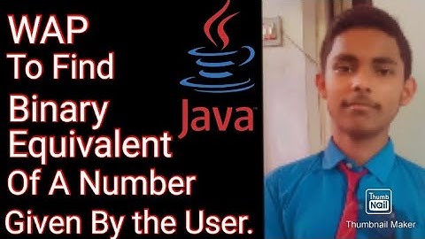 WAP in JAVA to calculate Binary Equivalent of a Number.|| By MIHIR GUPTA.