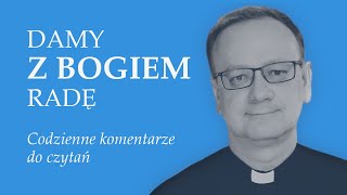 DamyzBogiemRadę (6 niedziela Wielkanocna - B)