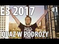 E3 2017: quaz w podróży