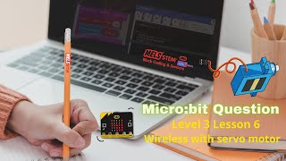 Micro:bit Question - L3L6 WIRELESS WITH SERVO MOTORS || STEM Questions || MELS Coding ||