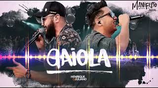 Gaiola | Henrique e Juliano