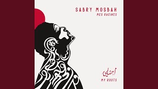 Video thumbnail of "Sabry MOSBAH - Wadaouni"