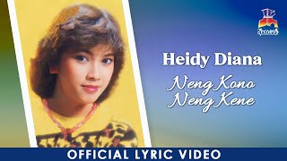 Heidy Diana - Ning Kono, Ning Kene (Official Lyric Video)