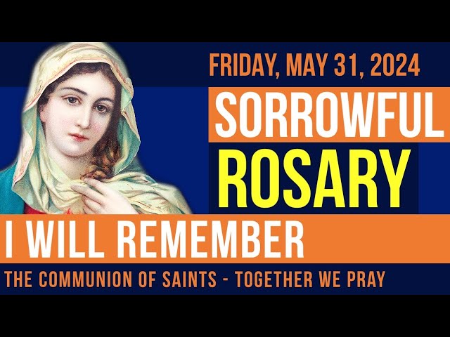 LISTEN - ROSARY FRIDAY - Theme: I WILL REMEMBER class=