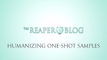 Quick Tip: Humanizing One-Shot Samples