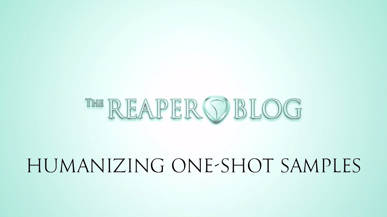 Quick Tip: Humanizing One-Shot Samples