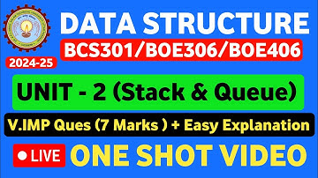 🔴Data structure Unit 2 One shot BCS301 | Stack and Queues| BCS301 Data Structure Unit 2 one shot |