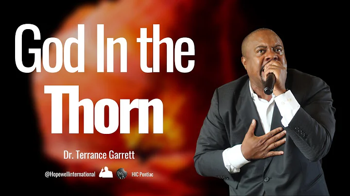 God In the Thorn - Dr.Terrance Garrett