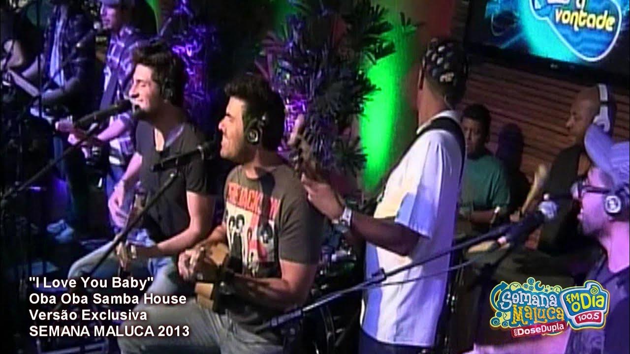 Oba Oba Samba House - I Love You Baby Oba Oba Samba House - I Love You Baby