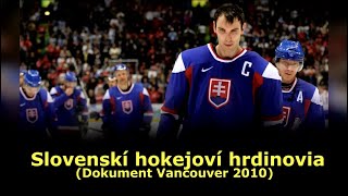 Slovenskí hokejoví hrdinovia (Dokument Vancouver 2010)