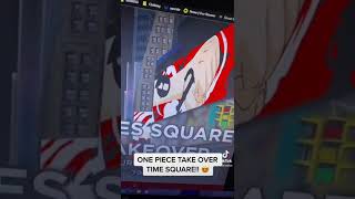 One Piece Time Square