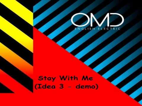 OMD - Stay With Me (Idea 3 - demo)