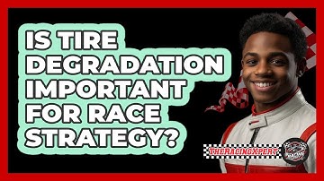 Is Tire Degradation Important For Race Strategy?