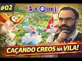 EvoCreo 2 #02 - CHEGAMOS NA VILA e já fui caçar novos CREOS! 🔥