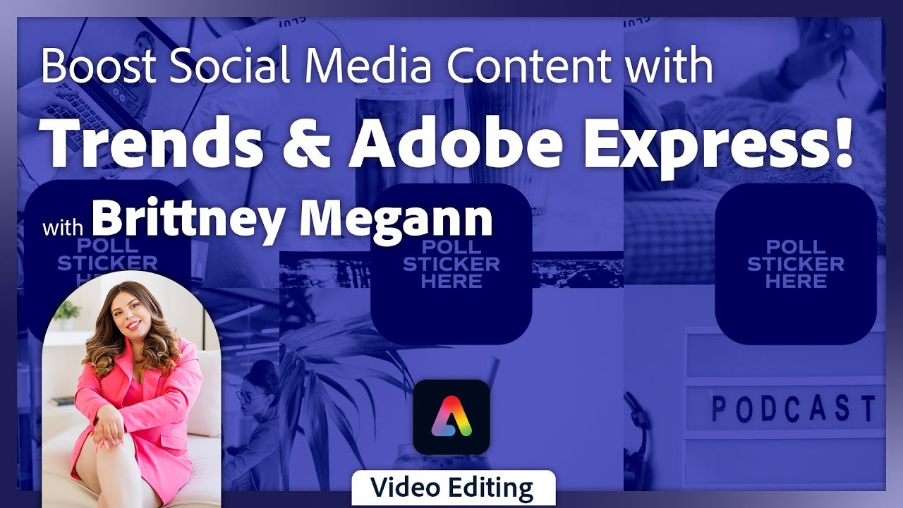 Boost your Branded Social Media Content with Trends and Adobe Express!  with Brittney Megann