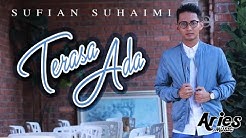 Sufian Suhaimi - Terasa Ada (Official Lyric Video)  - Durasi: 4:13. 