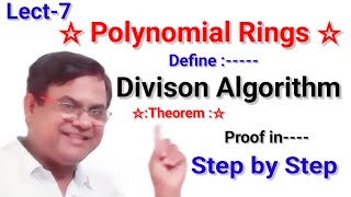 Division Algorithm In Polynomials Rings | Ring Theory | ALGORITHM DIVISON Theorem