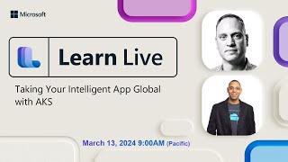 Learn Live: Taking Your Intelligent App Global with AKS