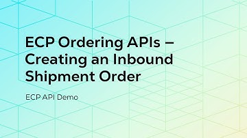 ECP APIs – Creating an Inbound Shipment Order