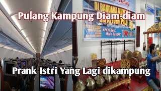 Pulang Kampung Diam-diam||Buat Prank Istri