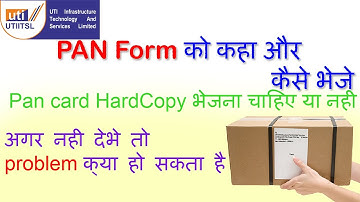 UTI Pan Physical Document Sending Process & पैन कार्ड बनवाने के लिये डॉक्यूमेंट पोस्ट कैसे करते है