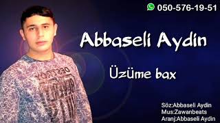 Abbaseli Aydin - Uzume Bax 2021