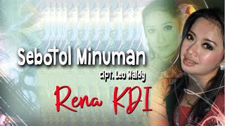 Rena Kdi - Sebotol Minuman | Dangdut (Official Music Video)