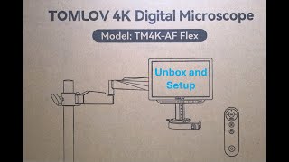 Unboxing and setting up my new TOMLOV TM4K-AF Microscope