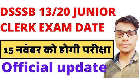 DSSSB 13/20 EXAM DATE|DSSSB 99/20 FEE COLLECTOR,44/21LDC,17/21 PA EXAM DATES|DSSSB EXAM DATES