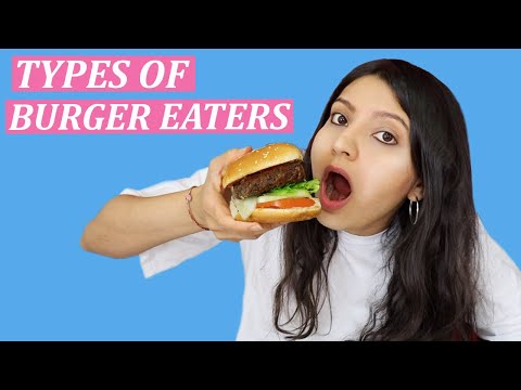 TYPES OF BURGER EATERS | Laughing