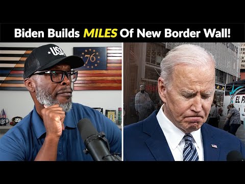 Joe Biden BUILDS MILES OF BORDER WALL After Refusing In 2020!