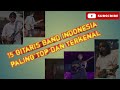 Berikut daftar beberapa gitaris kenamaan Indonesia yang tergabung dalam satu band
