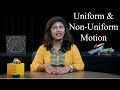 Understanding Motion: Uniform and Non-Uniform